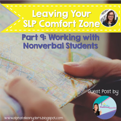 Stepping Outside Your SLP Comfort Zone: Working with Nonverbal Students