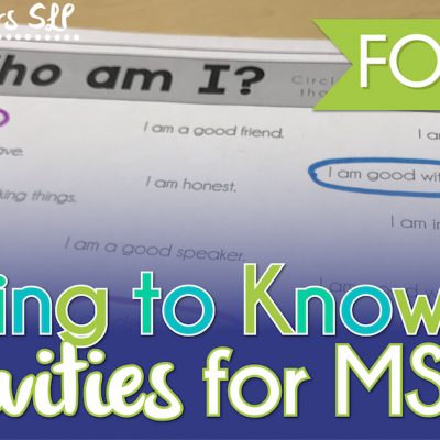 Getting to Know You Activities for SLPs in Middle & High School